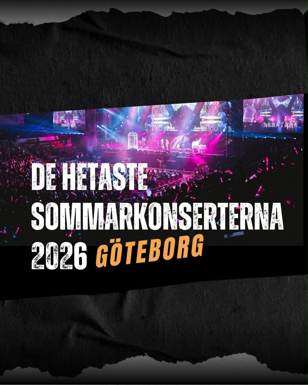 Sommarens hetaste konserterna  i GÖTEBORG