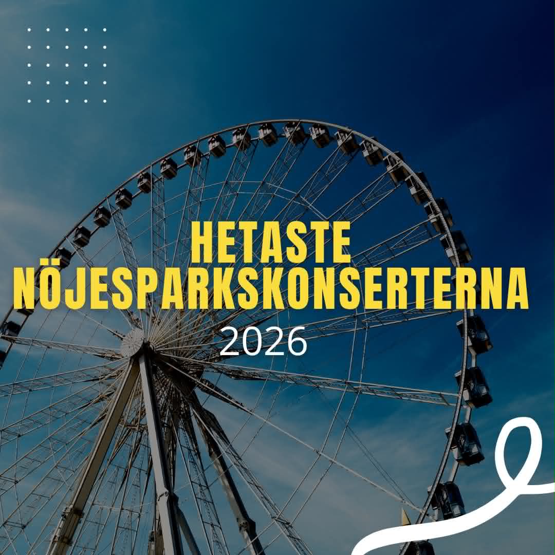 10 hetaste nöjesparkeskonserterna 2026